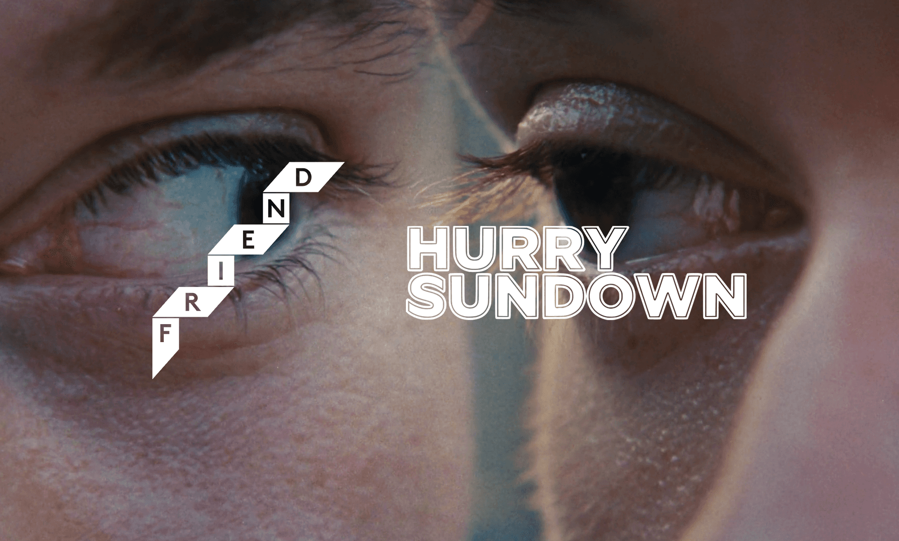 FRIEND teams up with Hurry Sundown for music videos