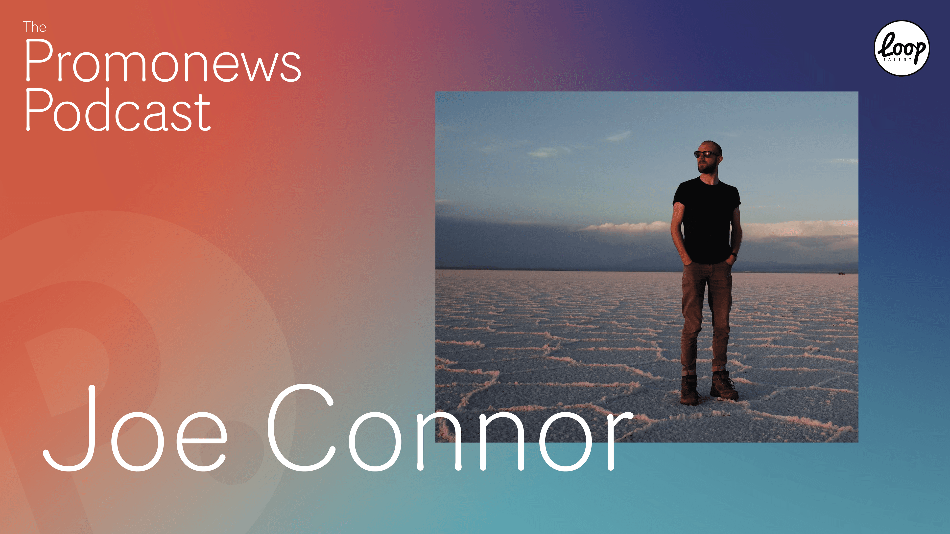 The Promonews Podcast: new episode with Joe Connor out now!