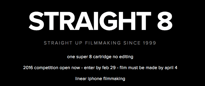 Super 8mm competition straight 8 is back - entry deadline is Feb 29th 