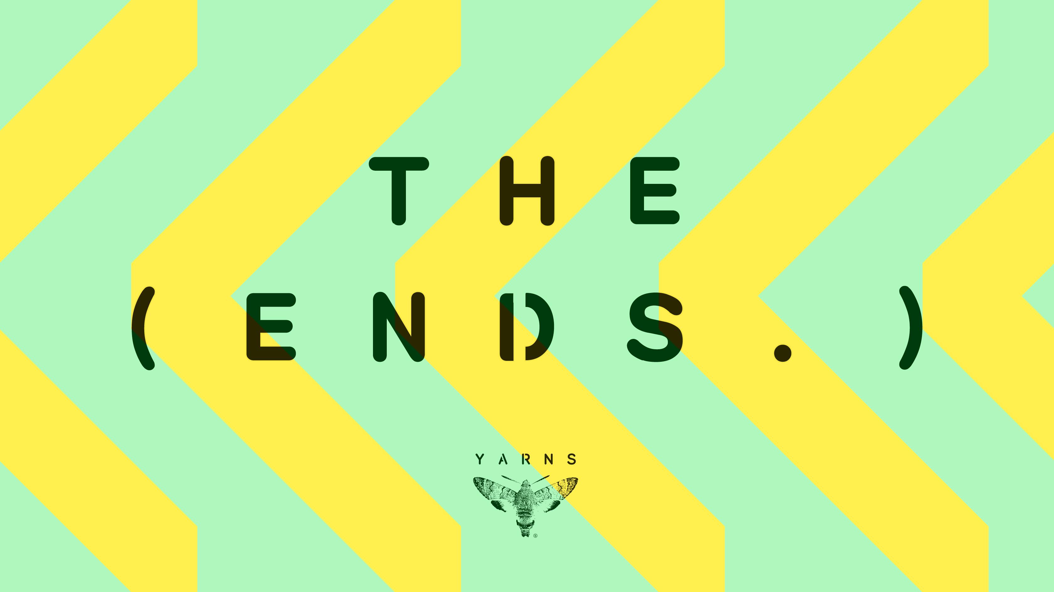 Yarns 2023 opens - with The Ends