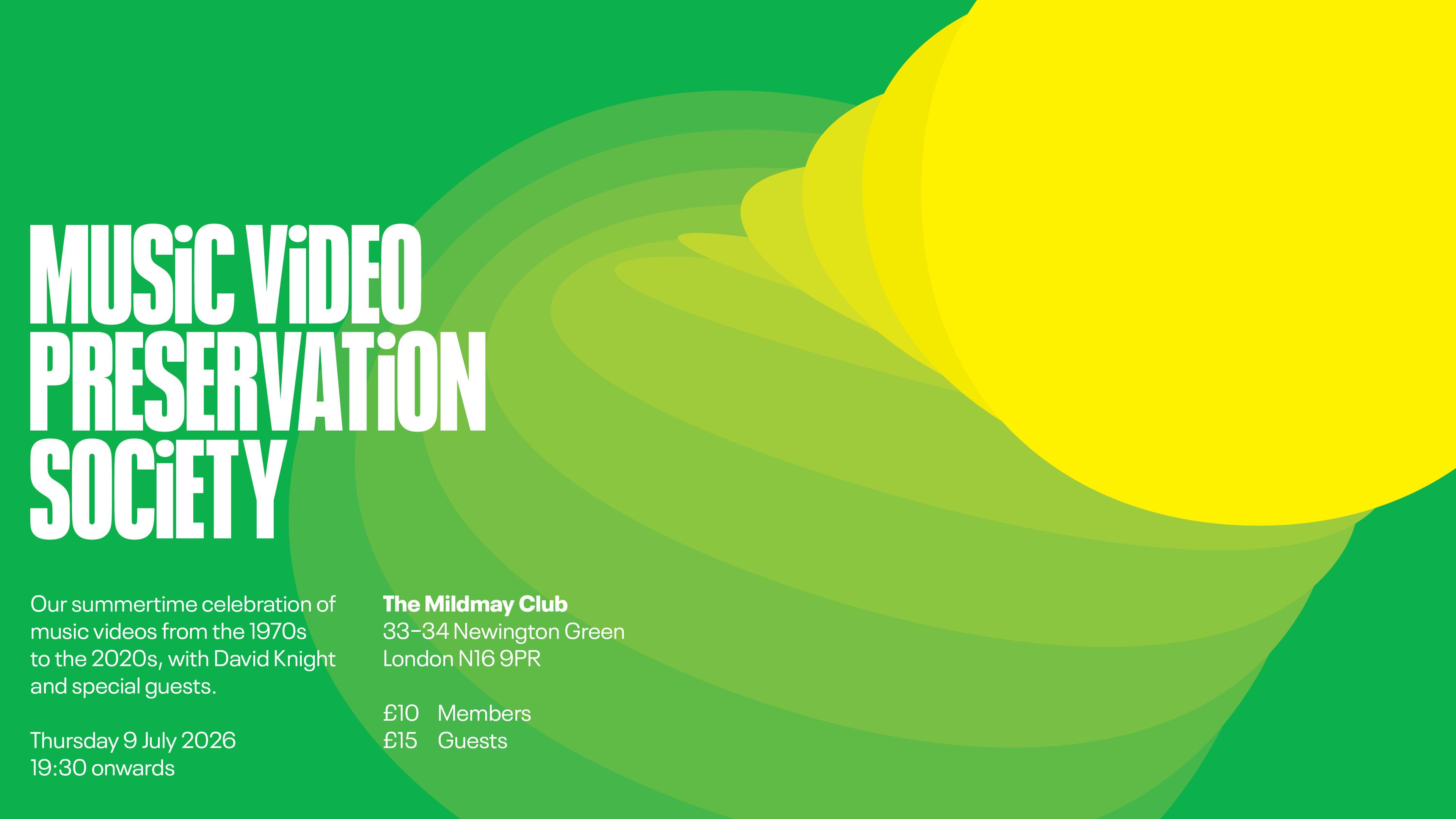 Music Video Preservation Society returns to Mildmay Club on Thursday, July 9th